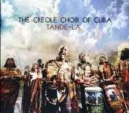 Creole Choir of Cuba - Tande-La