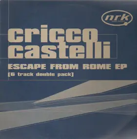 Cricco Castelli - Escape From Rome EP