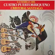 Cristobal Santiago - La Familia Del Cuatro Puertorriqueno