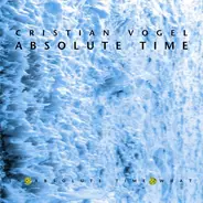 Cristian Vogel - Absolute Time