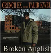 Crunch Ex Featuring Talib Kweli - Broken Anglish
