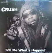 Crush - Tell Me What's Happnin'