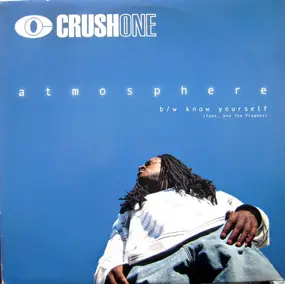 Crush One - Atmosphere / Know Yourself