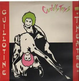 Cuddly Toys - Guillotine Theatre