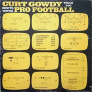Curt Gowdy - Curt Gowdy Tells You How To Watch Pro Football