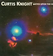 Curtis Knight - Eyes upon the sky