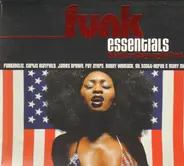 Curtis Mayfield, James Brown, Funkadelic a.o. - Funk Essentials (A Further Odyssey In Funk)