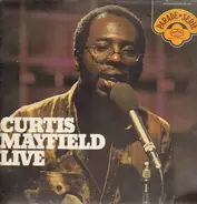 Curtis Mayfield - Curtis Mayfield Live