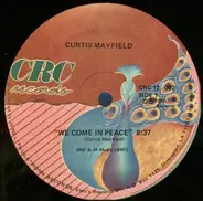 Curtis Mayfield - We Come In Peace