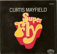 Curtis Mayfield - Superfly / Love To Keep You In My Mind