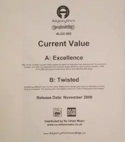 Current Value - Excellence / Twisted