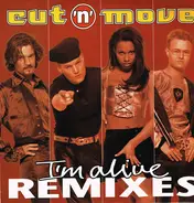 Cut 'N' Move - I'm Alive Remixes