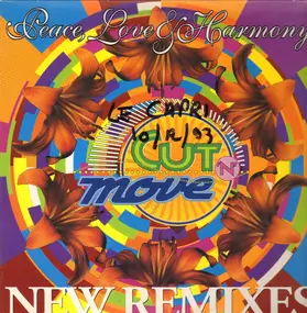 Cut'n'move - Peace, Love & Harmony (New Remixes)
