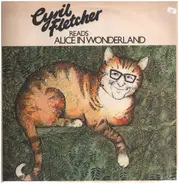 Cyril Fletcher - Reads Alice In Wonderland