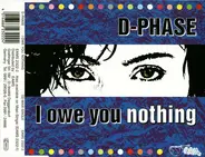D-Phase - I Owe You Nothing