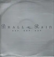 D. Hall & Rain - Say, Say, Say