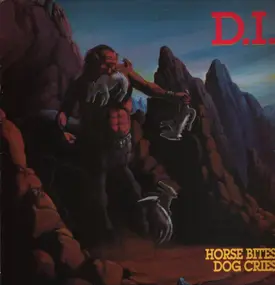 D.I. - Horse Bites, Dog Cries