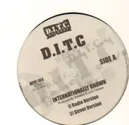 D.I.T.C. - Internationally Known / The Enemy