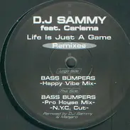 D.J Sammy Feat. Carisma - Life Is Just A Game (The Remixes)