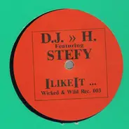 D.J. >> H. Featuring Stefy - I Like It