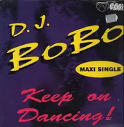 DJ BoBo - Keep On Dancing