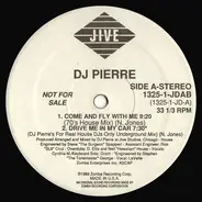 D.J. Pierre, DJ Pierre - Come And Fly With Me