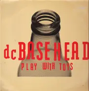 Basehead - Play with Toys