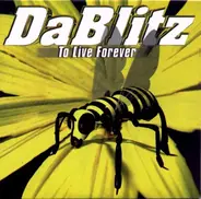 Da Blitz - To Live Forever