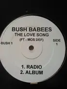 Da Bush Babees - The Love Song