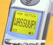 Da Muttz - Wassuup!/Wah Soup?