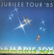Damaris Joy - Jubilee Tour '85