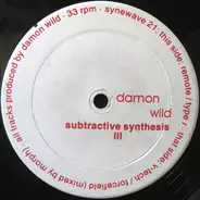 Damon Wild - Subtractive Synthesis III