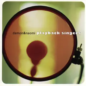 Damon & Naomi - Playback Singers