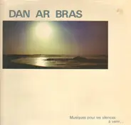 Dan Ar Bras, Dan Ar Braz - Musiques Pour Les Silences  Venir...