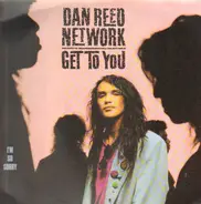 Dan Reed Network - Get To You