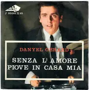 Danyel Gérard con L'Orchestra Di Giulio Libano - Senza L'Amore/ Piove In Casa Mia