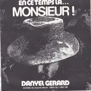 Danyel Gérard - En Ce Temps Là... Monsieur !