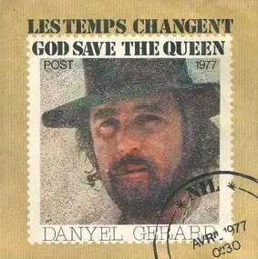 Danyel Gerard - Les Temps Changent (God Save The Queen) / Nil