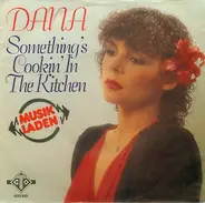 Dana - Something's Cookin' In The Kitchen / Slipaway