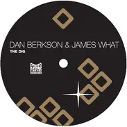 Dan Berkson & James What - THE DIG