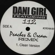 Dani Girl Featuring 112 - Peaches & Cream (Remix)