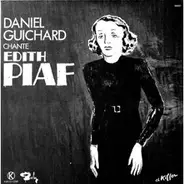 Daniel Guichard - Daniel Guichard Chante Edith Piaf
