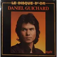 Daniel Guichard - Le Disque D'Or