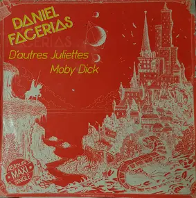 Daniel Facerias - D'autres Juliettes / Moby Dick