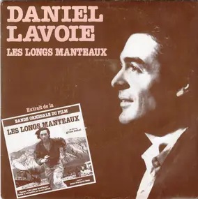 Daniel Lavoie - extraits de la Bande Originale Du Film Les Longs Manteaux