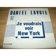 Daniel Lavoie - Je Voudrais Voir New York