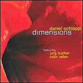 Daniel Schläppi Featuring Jürg Bucher , Colin Vallon - Dimensions