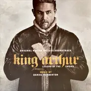 Daniel Pemberton - King Arthur: Legend Of The Sword (Original Motion Picture Soundtrack)