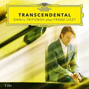 Franz Liszt - Transcendental - Daniil Trifonov Plays Franz Liszt