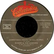 Danny & The Juniors - Sometimes (When I'm All Alone) / I Feel So Lonely